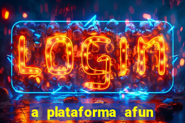 a plataforma afun paga mesmo